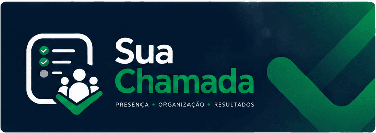 Sua Chamada — presença, organização e resultados